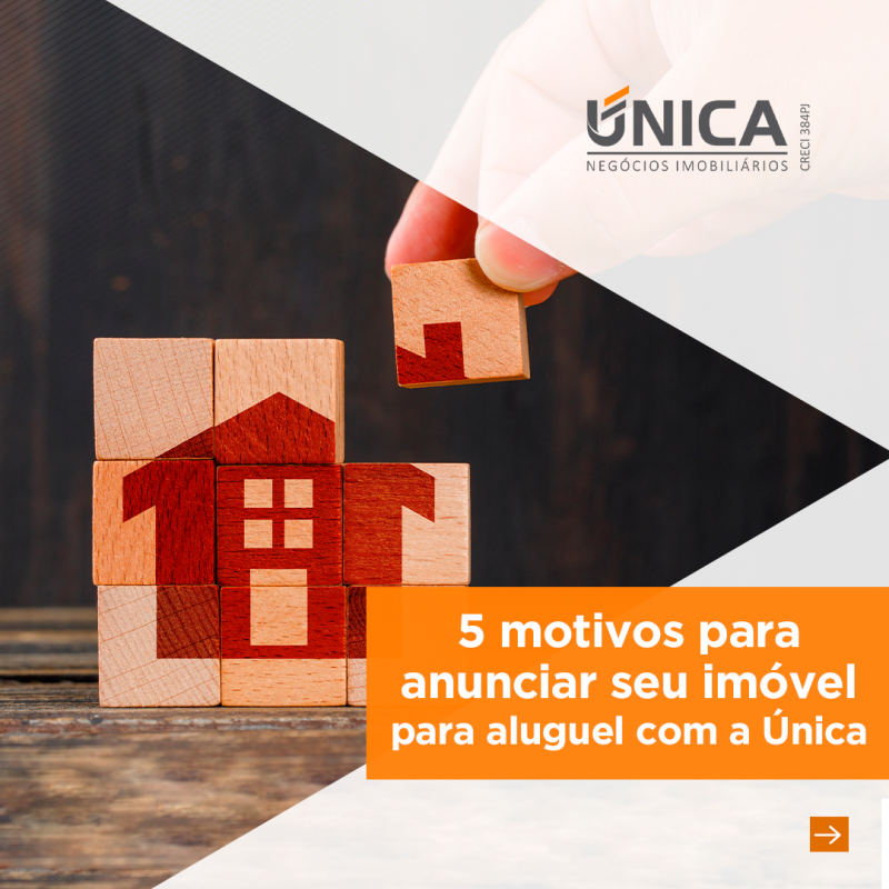 5 Motivos para anunciar seu Imóvel para aluguel com a Única
